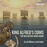 9781910807132-1910807133-King Alfred's Coins: The Watlington Viking Hoard