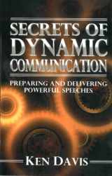 9780310534617-0310534615-Secrets of Dynamic Communication: Preparing and Delivering Powerful Speeches