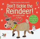 9781805317067-1805317067-Don't Tickle the Reindeer! (DON'T TICKLE Touchy Feely Sound Books)
