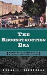 9780313320941-0313320942-The Reconstruction Era: Primary Documents on Events from 1865 to 1877 (Debating Historical Issues in the Media of the Time)