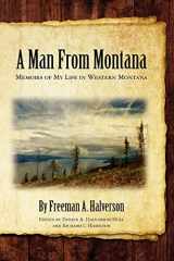 9781461065975-1461065976-A Man From Montana: Memoirs of My Life in Western Montana