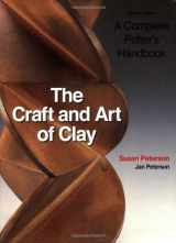 9781856693547-1856693546-The Craft and Art of Clay : A Complete Potter's Handbook