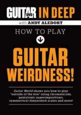 9780739092507-0739092502-Guitar World in Deep -- How to Play Guitar Weirdness: DVD