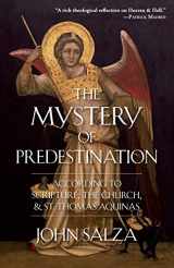 9780895559050-0895559056-The Mystery of Predestination: According to Scripture, the Church and St. Thomas Aquinas