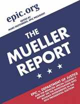 9781732613911-1732613915-The Mueller Report: EPIC v. Department of Justice and the Redacted Special Counsel’s Report on the Investigation into Russian Interference in the 2016 Presidential Election