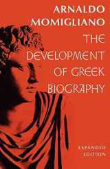 9780674200418-0674200411-The Development of Greek Biography: Expanded Edition (Carl Newell Jackson Lectures)
