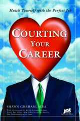 9781593575120-1593575122-Courting Your Career: Match Yourself With the Perfect Job