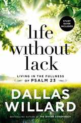9781400208210-1400208211-Life Without Lack: Living in the Fullness of Psalm 23