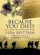 9781844084135-1844084132-Because You Died: Poetry and Prose of the First World War and After