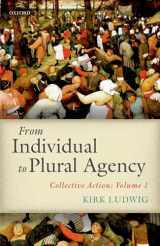 9780198755623-0198755627-From Individual to Plural Agency: Collective Action: Volume 1
