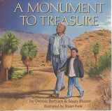 9780977290802-0977290808-A Monument to Treasure A Journey through the Santa Rosa and San Jacinto Mountains National Monument (SIGNED)