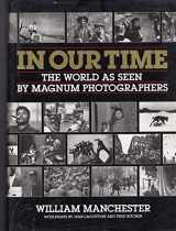 9780393027679-0393027678-In Our Time: The World As Seen by Magnum Photographers