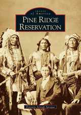 9780738533575-0738533572-Pine Ridge Reservation (Images of America: South Dakota)
