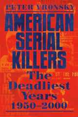9780593198957-0593198956-American Serial Killers: The Deadliest Years 1950-2000