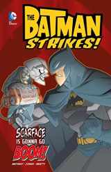 9781406285680-1406285684-Scarface Is Gonna Go Boom (DC Super Heroes: Batman Strikes!)