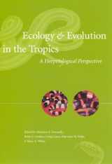 9780226156583-0226156583-Ecology and Evolution in the Tropics: A Herpetological Perspective