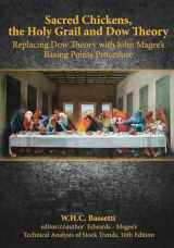 9781492716822-1492716820-Sacred Chickens, the Holy Grail and Dow Theory: Replacing Dow Theory with John Magee's Basing Points Procedure