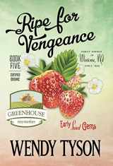 9781635114942-1635114942-Ripe for Vengeance (Greenhouse Mystery)