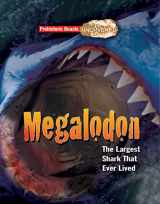 9781911341772-1911341774-Megaladon: Prehistoric Beasts Uncovered - The Largest Shark That Ever Lived