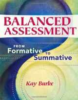 9781934009529-1934009520-Balanced Assessment: From Formative to Summative