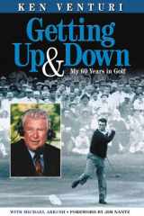 9781572436060-1572436069-Getting Up & Down: My 60 Years in Golf