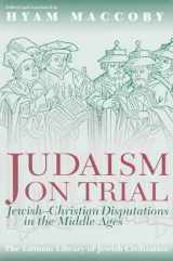9781874774167-1874774161-Judaism on Trial: Jewish-Christian Disputations in the Middle Ages (The Littman Library of Jewish Civilization)