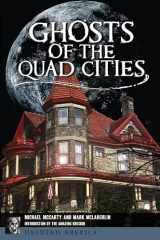 9781467141062-1467141062-Ghosts of the Quad Cities (Haunted America)