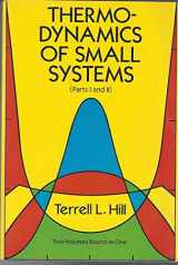 9780486681092-0486681092-Thermodynamics of Small Systems, Parts I & II (Dover Books on Chemistry)