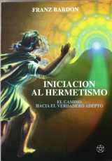 9788487476778-8487476775-Iniciación al Hermetismo: El camino hacia el verdadero adepto (Spanish Edition)