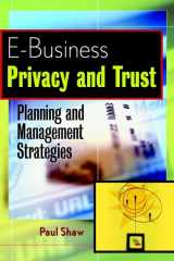 9780471414445-0471414441-E-Business Privacy and Trust: Planning and Management Strategies