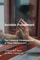 9781565848481-1565848489-Invisible Punishment: The Collateral Consequences of Mass Imprisonment