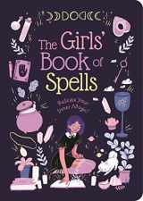 9781839404238-183940423X-The Girls' Book of Spells: Release Your Inner Magic!