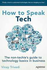 9781430266105-1430266104-How to Speak Tech: The Non-Techie's Guide to Technology Basics in Business