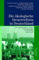 9783790814194-3790814199-Die ökologische Steuerreform in Deutschland: Eine modellgestützte Analyse ihrer Wirkungen auf Wirtschaft und Umwelt (German Edition)
