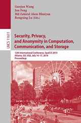 9783030249069-3030249069-Security, Privacy, and Anonymity in Computation, Communication, and Storage: 12th International Conference, SpaCCS 2019, Atlanta, GA, USA, July 14–17, ... Applications, incl. Internet/Web, and HCI)