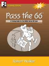 9781610070683-1610070682-Pass the 66: A Training Guide for the NASAA Series 66 Exam