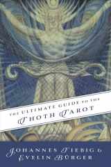 9780738743363-0738743364-The Ultimate Guide to the Thoth Tarot (Ultimate Guide to the Tarot, 2)