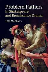 9781316505274-1316505278-Problem Fathers in Shakespeare and Renaissance Drama