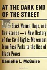 9780307269065-030726906X-At the Dark End of the Street: Black Women, Rape, and Resistance--A New History of the Civil Rights Movement from Rosa Parks to the Rise of Black Power