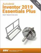 9781630571726-1630571725-Autodesk Inventor 2019 Essentials Plus
