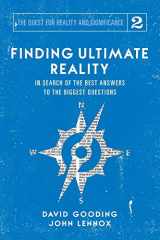 9781912721061-1912721066-Finding Ultimate Reality: In Search of the Best Answers to the Biggest Questions (The Quest for Reality and Significance)