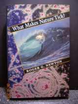 9780674950856-0674950852-What Makes Nature Tick?
