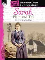 9781425889708-1425889700-Sarah, Plain and Tall: An Instructional Guide for Literature - Novel Study Guide for Elementary School Literature with Close Reading and Writing Activities (Great Works Classroom Resource)