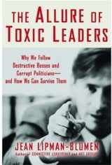9780195166347-0195166345-The Allure of Toxic Leaders: Why We Follow Destructive Bosses and Corrupt Politicians--and How We Can Survive Them