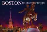 9780785822165-078582216X-Boston The Growth Of The City (Growth of the City/State)