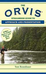 9781620876206-1620876205-The Orvis Streamside Guide to Approach and Presentation: Riffles, Runs, Pocket Water, and Much More (Orvis Guides)