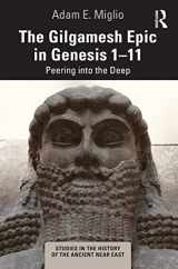 9781032020129-1032020121-The Gilgamesh Epic in Genesis 1-11 (Studies in the History of the Ancient Near East)