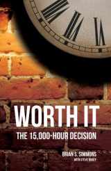 9781583313862-1583313869-Worth It - the 15,000-Hour Decision
