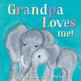 9781728205939-172820593X-Grandpa Loves Me!: A Sweet Baby Animal Book About a Grandpa's Love (Gifts for Grandchildren or Grandpa) (Marianne Richmond)