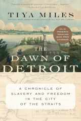 9781620974810-1620974819-The Dawn of Detroit: A Chronicle of Slavery and Freedom in the City of the Straits